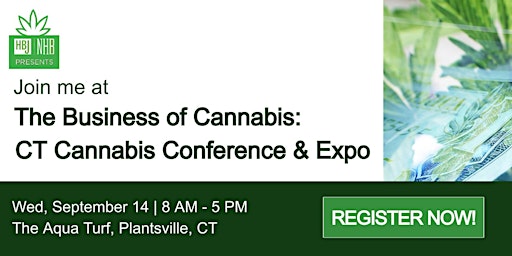 The Business of Cannabis: CT Cannabis Conference & Expo