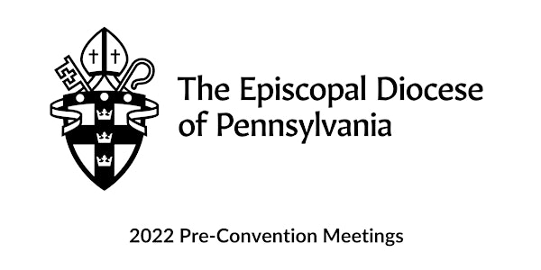 Pre-Convention  Meetings for 2022 Diocesan Convention