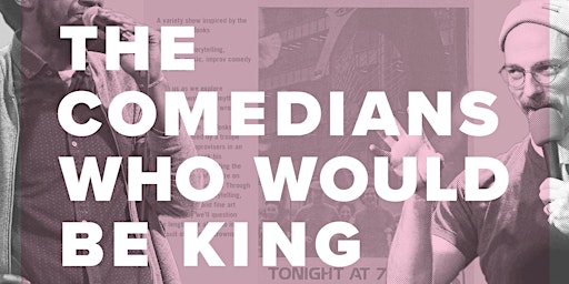 The Comedians Who Would Be King