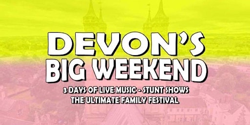 Devon's Big Weekend - Friday