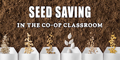 Seed Saving Workshop at the Co-op