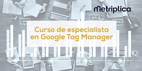 Imagen principal de Curso de especialista en Google Tag Manager