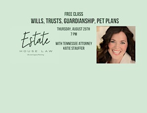 FREE CLASS: Wills, Trusts, Guardianship, Pet Plans