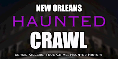 Primaire afbeelding van New Orleans Haunted Crawl - ADULTS ONLY Ghost Tour