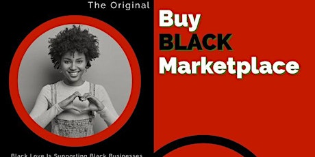 The Original BUY BLACK MARKETPLACE  8/6/22 , - NOON- 5pm
