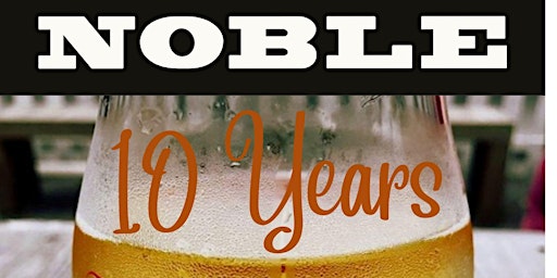 Noble Cider's Tenth Anniversary Party