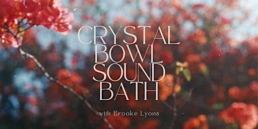 Crystal Bowl Sound Bath