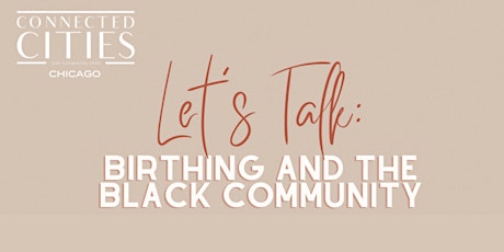 Let's Talk: Birthing and the Black Community