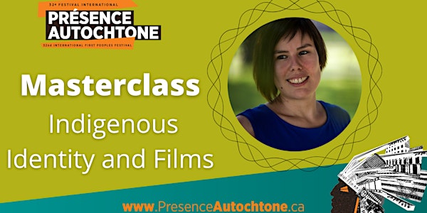 Masterclass with Courtney Montour : Indigenous identity and films
