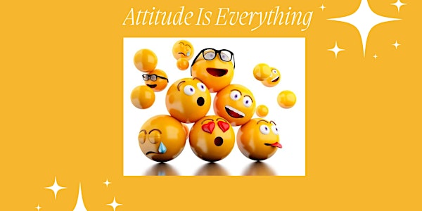 Attitude Is Everything (Emotional Check-Up)