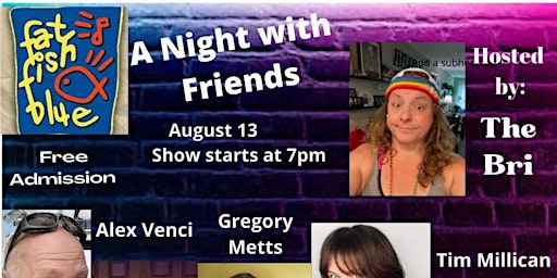 A Comedy Night w/ Friends - Fat Fish Blues Orlando - August 13th 2022