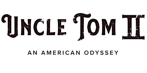 Uncle Tom II WORLD Premiere
