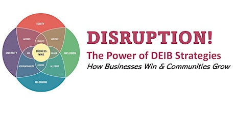 DISRUPTION! The Power of DEIB Strategies primary image