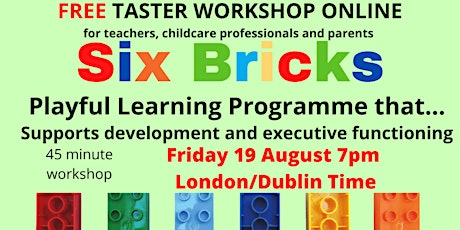 SIX BRICKS - 45 Minute TASTER Workshop