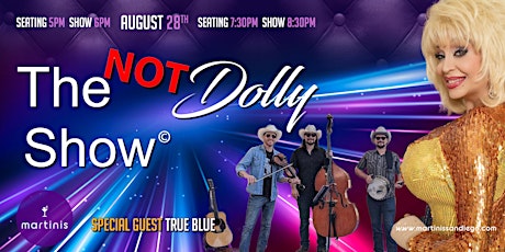 The NOT Dolly Show: First Seating @6pm