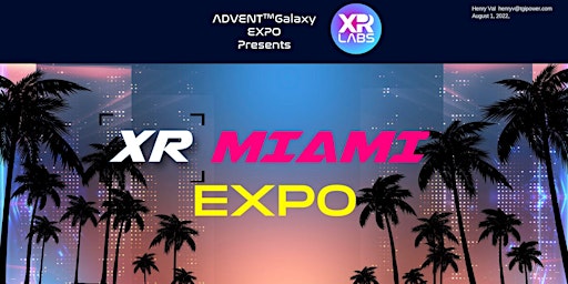 XR Miami Expo Premiere - Presented by Advent Galaxy and XR-LABS