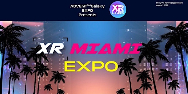 XR Miami Expo  Presented by Advent Galaxy