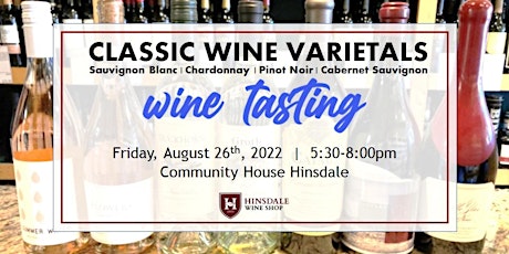 Summer Wine Tasting: Classic Varietals - Sauv Blanc|Chardonnay | Pinot|Cab