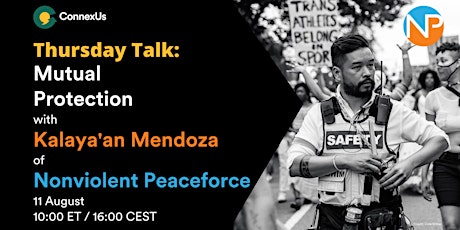 Thursday Talk: Mutual Protection with Kalaya'an Mendoza of Nonviolent Peace
