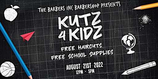 Kutz 4 Kidz 8th Annual; Free Haircuts & School Supplies