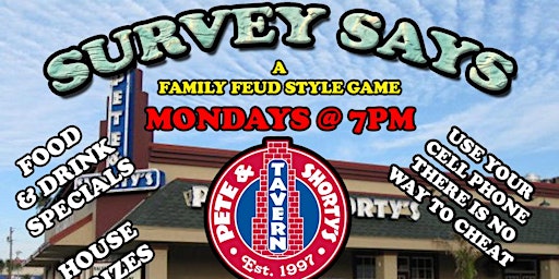 Survey Says (Family Feud Style Game) @ Pete & Shorty's in Pinellas Park