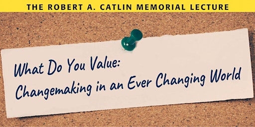What Do You Value:  Changemaking in an Ever Changing World