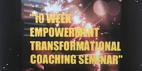 10 Step Empowerment Transformational Coaching(Confidence Builder)