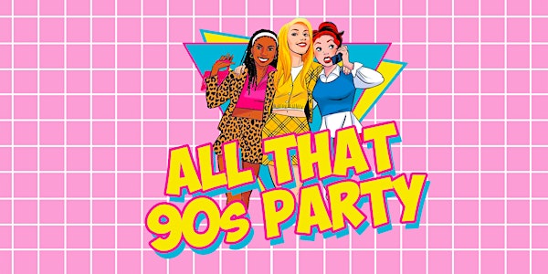 All That 90s Party