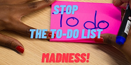 Stop the To-Do List Madness!