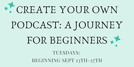 Create Your Own Podcast: A Journey for Beginners