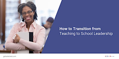 How to Transition from Teaching into School Leadership