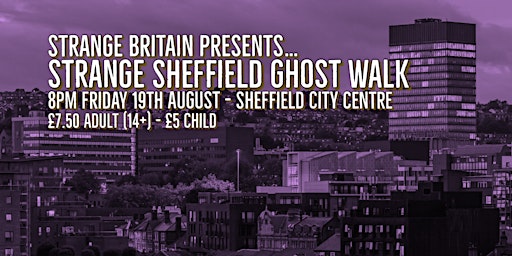 Strange Sheffield Ghost Walk - City Centre 19th August 2022