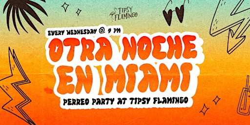 Otra Noche en Miami at Tipsy Flamingo - Free Drink with RSVP