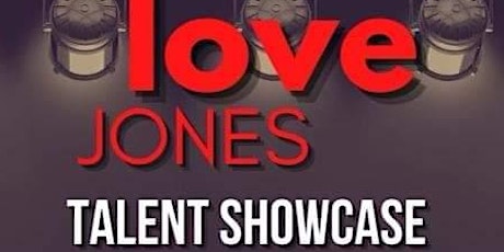 Love Jones Talent Showcase