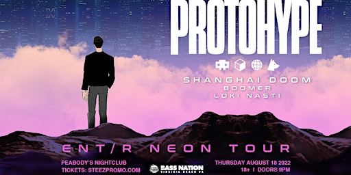 Bass Nation presents Protohype X Shanghai Doom: 'ENT/R Neon' Tour