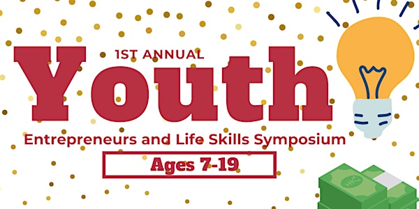 Youth Entreprenuer and Life Skills Symposium
