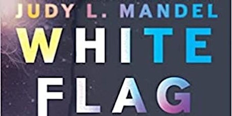 White Flag: A Conversation with Author Judy L. Mandel