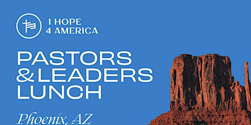 1Hope4America Pastors & Leaders Lunch in Phoenix, AZ
