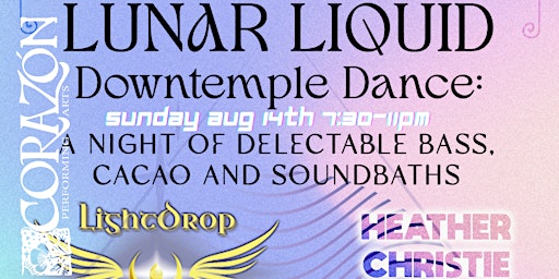 Lunar Liquid Cacao Ecstatic Dance with Lightdrop & Heather Christie