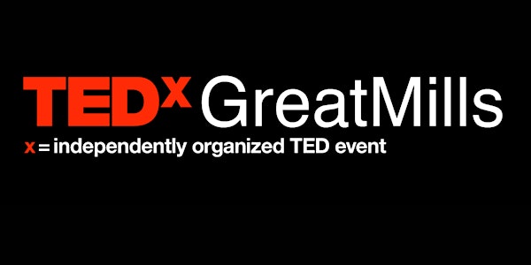 TEDxGreatMills 2022