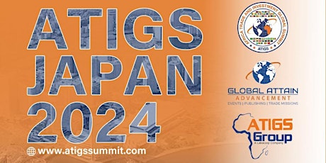 Africa Trade and Investment Global Summit (ATIGS): Japan 2024