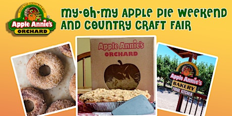 Apple Annie’s Orchard: My-Oh-My Apple Pie Weekend and Country Craft Fair