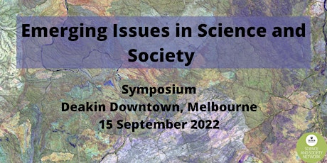 SSN Symposium: Emerging Issues in Science and Society 2022
