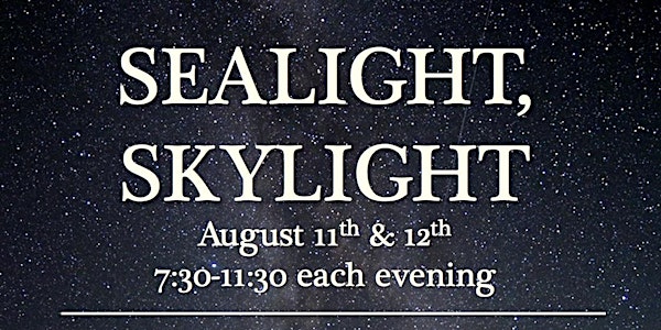 SeaLight, SkyLight (Night One) 