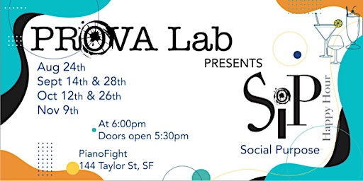 Prova Lab presents: SIP. A Social Purpose Happy Hour.