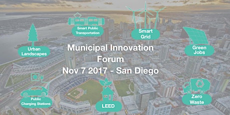 Municipal Innovation Forum Nov 7 2017 - San Diego  primary image