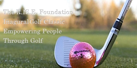 The R.I.S.E. Foundation & The  Dunn Deal Golf Outing