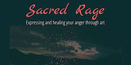 Sacred Rage Healing Workshop