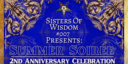 Sisters of Wisdom #007 Presents: Summer Soirée, 2nd Anniversary Celebration