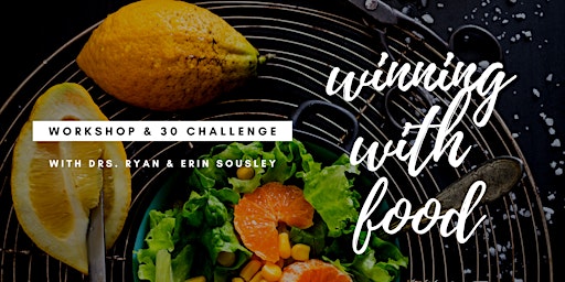 Winning with Food - Workshop & 30 Day Challenge